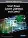 Handbook of Research on Smart Power System Operation and Control by Hassan Haes Alhelou