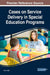 Cases on Service Delivery in Special Education Programs by Pam L. Epler