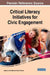 Critical Literacy Initiatives for Civic Engagement by Angela M. Cartwright