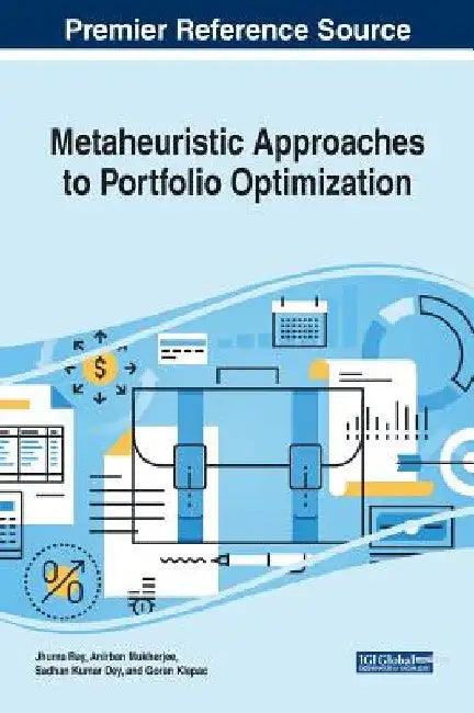 Metaheuristic Approaches to Portfolio Optimization by Jhuma Ray