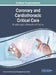 Coronary and Cardiothoracic Critical Care: Breakthroughs in Research and Practice by Information Reso Management Association