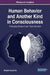 Human Behavior and Another Kind in Consciousness: Emerging Research and Opportunities by Shigeki Sugiyama