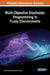 Multi-Objective Stochastic Programming in Fuzzy Environments by Animesh Biswas