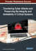 Countering Cyber Attacks and Preserving the Integrity and Availability of Critical Systems by S. Geetha