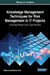 Knowledge Management Techniques for Risk Management in IT Projects: Emerging Research and Opportunities by Muhammad Noman Riaz