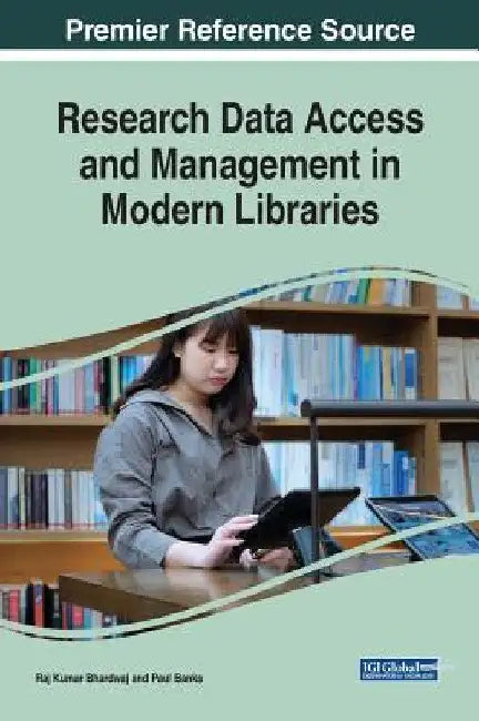 Research Data Access and Management in Modern Libraries by Raj Kumar Bhardwaj
