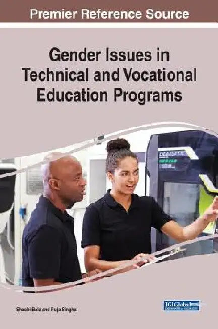 Gender Issues in Technical and Vocational Education Programs by Shashi Bala