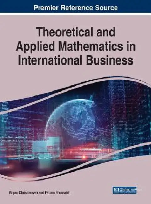 Theoretical and Applied Mathematics in International Business by Bryan Christiansen