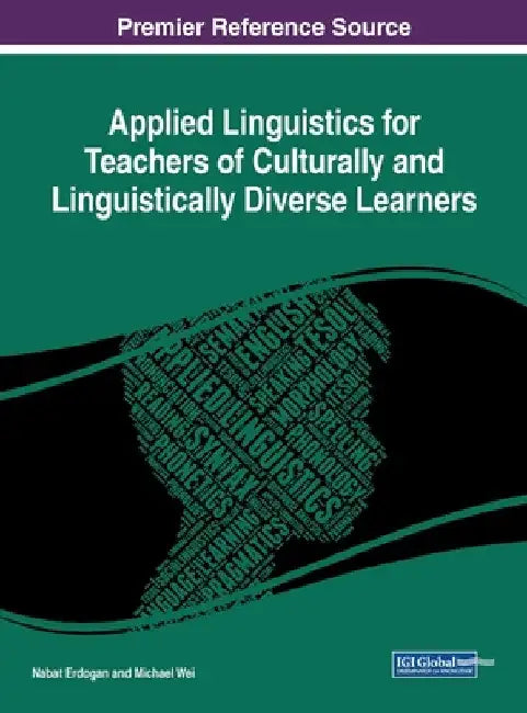 Applied Linguistics for Teachers of Culturally and Linguistically Diverse Learners by Nabat Erdogan