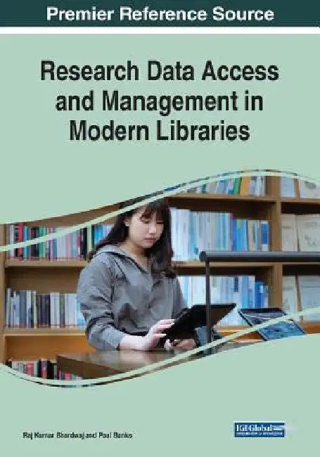 Research Data Access and Management in Modern Libraries by Raj Kumar Bhardwaj