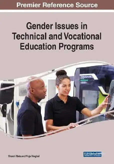 Gender Issues in Technical and Vocational Education Programs by Shashi Bala