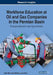 Workforce Education at Oil and Gas Companies in the Permian Basin: Emerging Research and Opportunities by Julie Neal