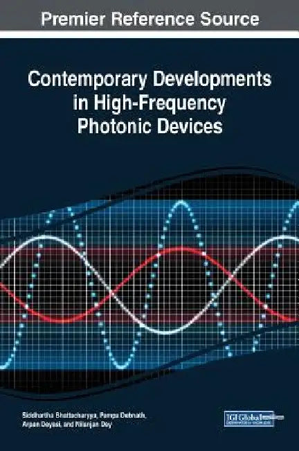 Contemporary Developments in High-Frequency Photonic Devices by Siddhartha Bhattacharyya