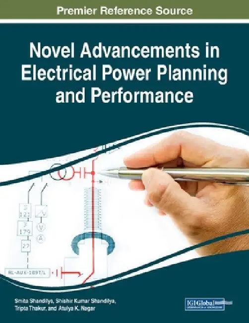 Novel Advancements in Electrical Power Planning and Performance by Smita Shandilya