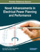 Novel Advancements in Electrical Power Planning and Performance by Smita Shandilya