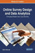 Online Survey Design and Data Analytics: Emerging Research and Opportunities by Shalin Hai-Jew