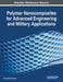 Polymer Nanocomposites for Advanced Engineering and Military Applications by Noureddine Ramdani
