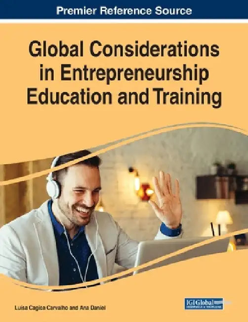 Global Considerations in Entrepreneurship Education and Training by Luísa Cagica Carvalho