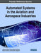 Automated Systems in the Aviation and Aerospace Industries by Tetiana Shmelova, Yuliya Sikirda, Nina Rizun