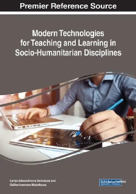 Modern Technologies for Teaching and Learning in Socio-Humanitarian Disciplines by Larisa Alexandrovna Darinskaia