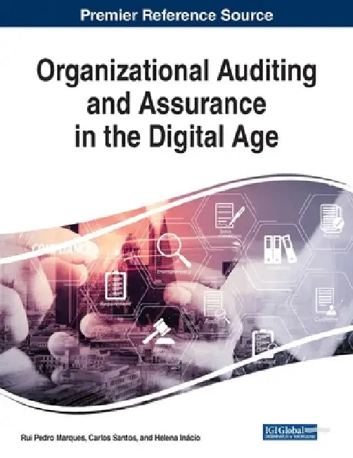 Organizational Auditing and Assurance in the Digital Age by Rui Pedro Marques