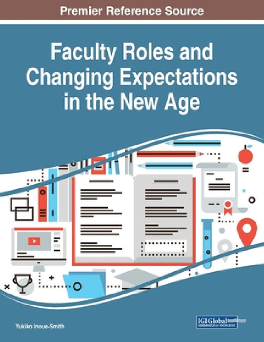 Faculty Roles and Changing Expectations in the New Age by Yukiko Inoue-Smith