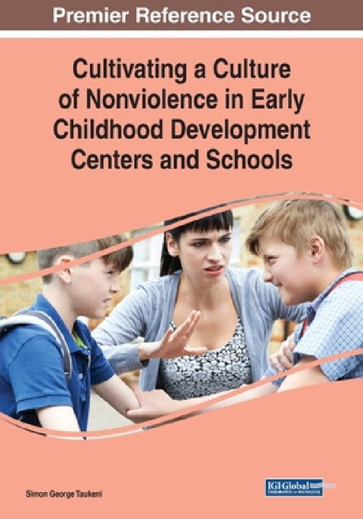 Cultivating a Culture of Nonviolence in Early Childhood Development Centers and Schools by Simon George Taukeni