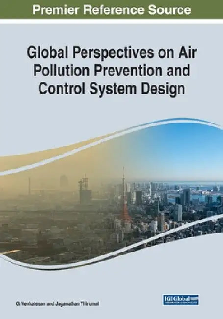 Global Perspectives on Air Pollution Prevention and Control System Design by G. Venkatesan