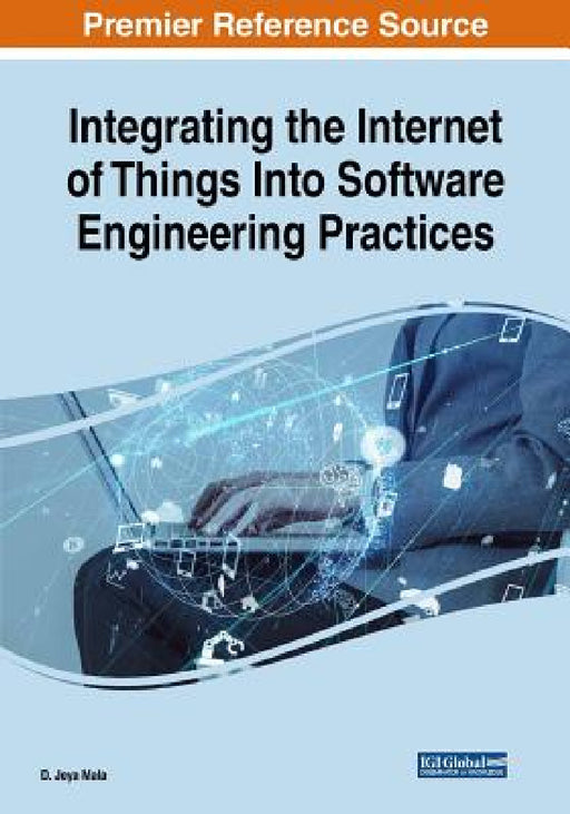 Integrating the Internet of Things Into Software Engineering Practices by D. Jeya Mala