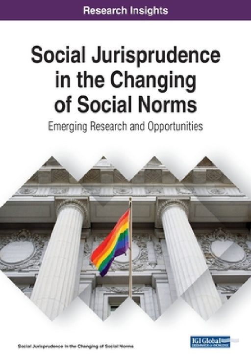 Social Jurisprudence in the Changing of Social Norms: Emerging Research and Opportunities by Karla L. Drenner