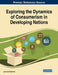 Exploring the Dynamics of Consumerism in Developing Nations by Ayantunji Gbadamosi