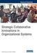 Strategic Collaborative Innovations in Organizational Systems by Mambo Mupepi, Robert Costello