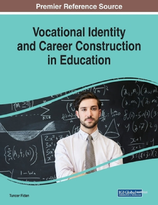 Vocational Identity and Career Construction in Education by Tuncer Fidan