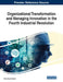 Organizational Transformation and Managing Innovation in the Fourth Industrial Revolution by Alicia Guerra Guerra