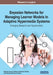 Bayesian Networks for Managing Learner Models in Adaptive Hypermedia Systems: Emerging Research and Opportunities by Mouenis Anouar Tadlaoui, Mohamed Khaldi, Rommel Novaes Carvalho