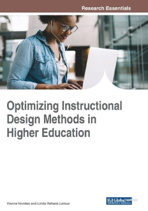 Optimizing Instructional Design Methods in Higher Education by Yianna Vovides, Linda Rafaela Lemus