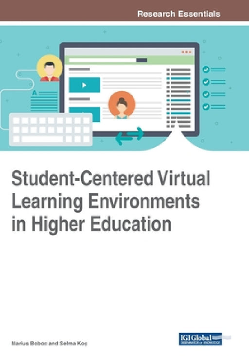 Student-Centered Virtual Learning Environments in Higher Education by Marius Boboc, Selma Koç