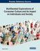 Multifaceted Explorations of Consumer Culture and Its Impact on Individuals and Society by David J. Burns