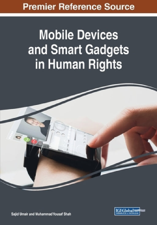 Mobile Devices and Smart Gadgets in Human Rights by Sajid Umair, Muhammad Yousaf Shah