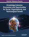 Knowledge-Intensive Economies and Opportunities for Social, Organizational, and Technological Growth by Miltiadis D. Lytras, Linda Daniela, Anna Visvizi