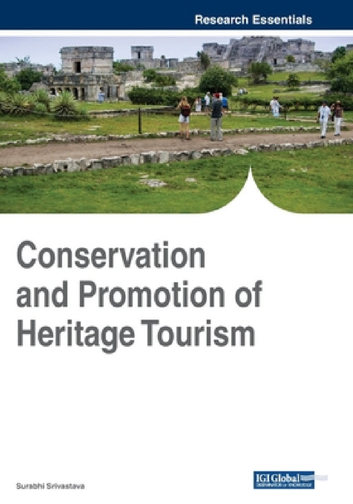 Conservation and Promotion of Heritage Tourism by Surabhi Srivastava