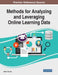 Methods for Analyzing and Leveraging Online Learning Data by Shalin Hai-Jew