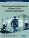 Technological Developments in Industry 4.0 for Business Applications by Luis Ferreira, Nuno Lopes, Joaquim Silva