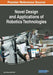 Novel Design and Applications of Robotics Technologies by Dan Zhang, Bin Wei
