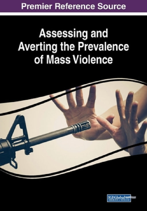 Assessing and Averting the Prevalence of Mass Violence by Sarah E. Daly