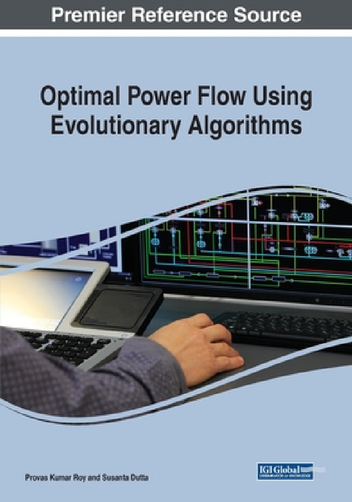 Optimal Power Flow Using Evolutionary Algorithms by Provas Kumar Roy, Susanta Dutta
