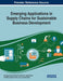 Emerging Applications in Supply Chains for Sustainable Business Development by M. Vijaya Kumar, Goran D. Putnik, K. Jayakrishna