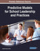 Predictive Models for School Leadership and Practices by Ismail Hussein Amzat