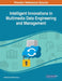 Intelligent Innovations in Multimedia Data Engineering and Management by Siddhartha Bhattacharyya