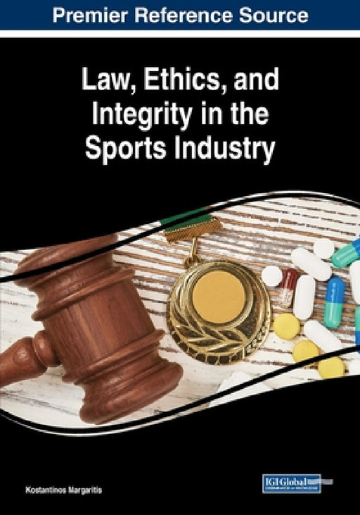 Law, Ethics, and Integrity in the Sports Industry by Konstantinos Margaritis